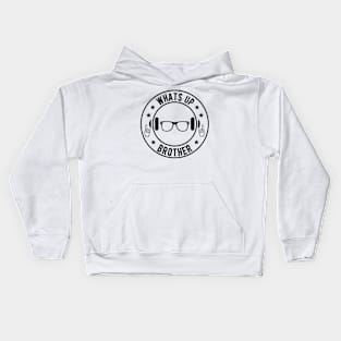 Sketch streamer whats up brother funny ideas Kids Hoodie